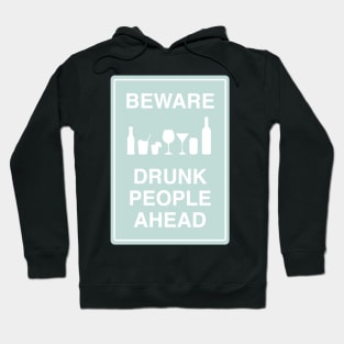 Beware drunk people ahead blue Hoodie